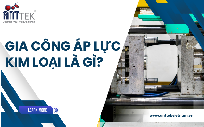 Ứng dụng gia công áp lực trong công nghiệp